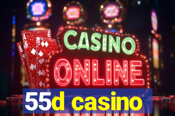 55d casino